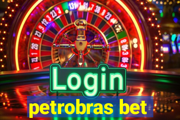 petrobras bet